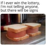 won-the-lottery-but-there-will-be-signs-the-internets-favorite-new-meme